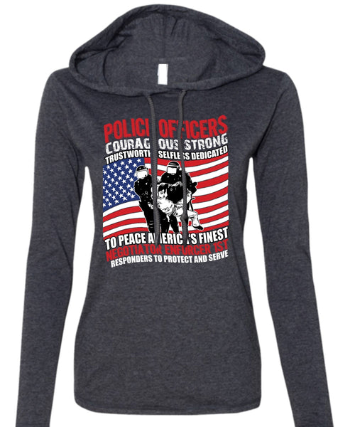 Police Officers Courageous Strong T Shirt, Being A Police T Shirt (Anvil Ladies Ringspun Hooded)