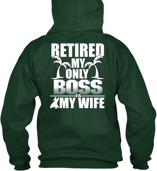 Retired My Only Boss Is My Wife T Shirt, Being A Husband T Shirt