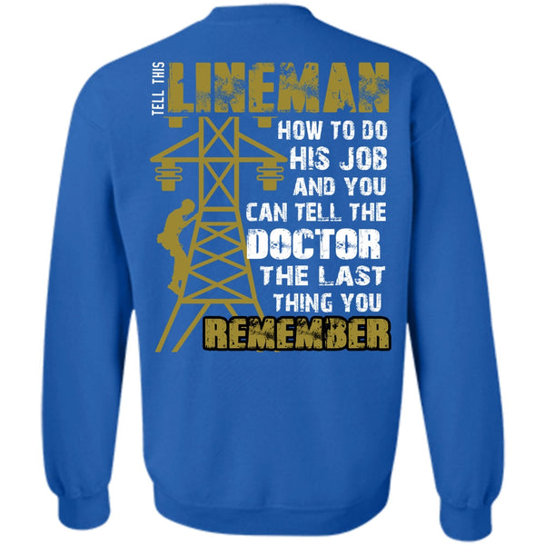 Being A Lineman T Shirt, Can Tell The Doctor Sweatshirt