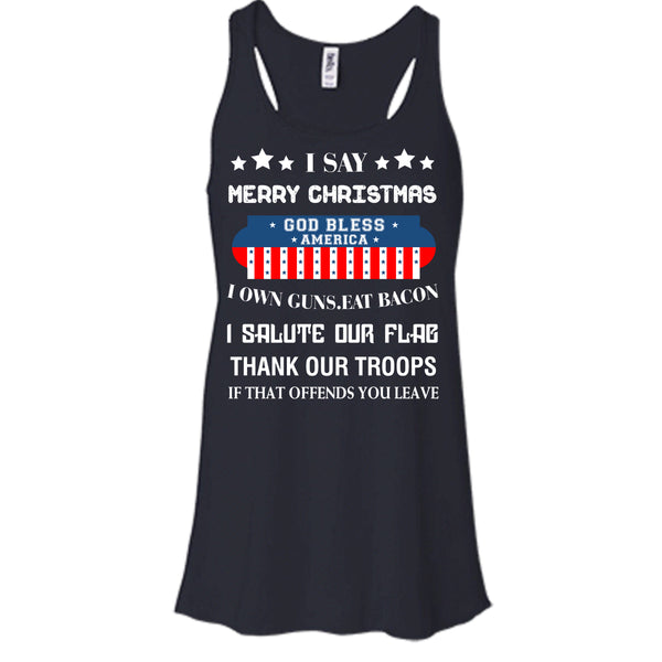 I Say Merry Christmas T Shirt, God Bless America T Shirt, Cool T Shirt