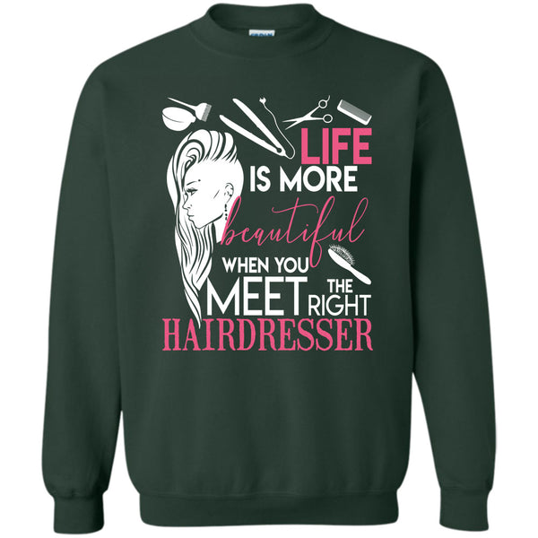 I Am A Hairstylist T Shirt, The Right Hairdresser Sweatshirt