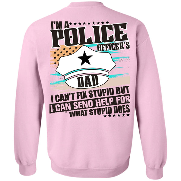 I Love Police T Shirt, I'm A Police Officer's Dad Sweatshirt