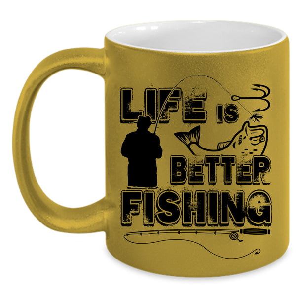 Cool Gift For Fisher Coffee Mug, Life Is Better Fishing Accent Mug