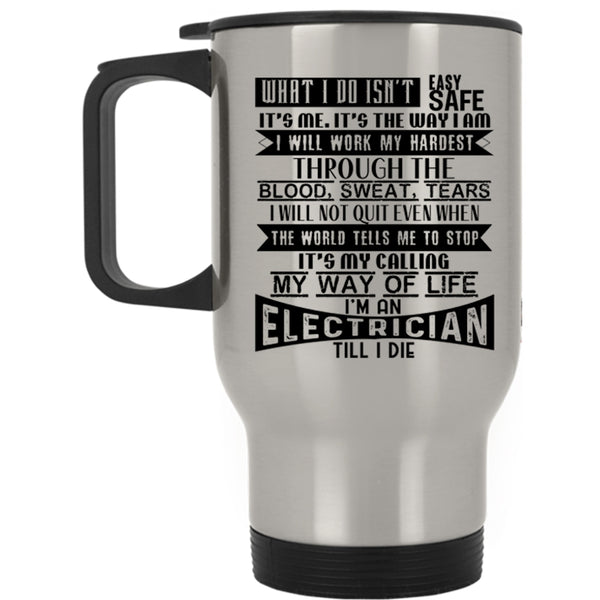 Funny Gift For Electricians Travel Mug, I'm An Electrician Mug