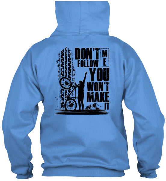 Don't Follow Me You Won't Make It T Shirt, Being A Biker T Shirt