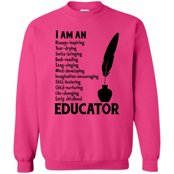 Gift For Teacher T Shirt, I Am An Educator Sweatshirt