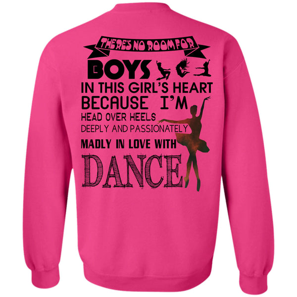 Being A Dancer T Shirt, Passionately Madly In Love With Dance Sweatshirt