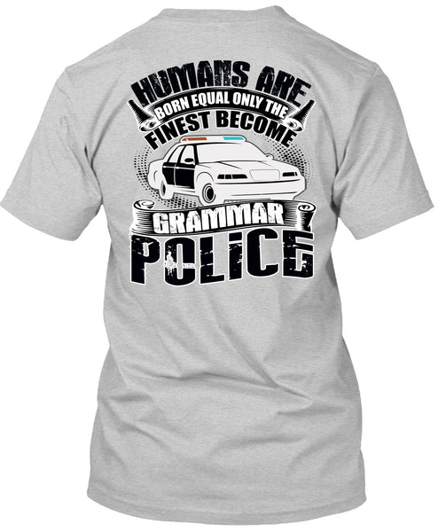 Become Grammar Police T Shirt, Being A Police T Shirt