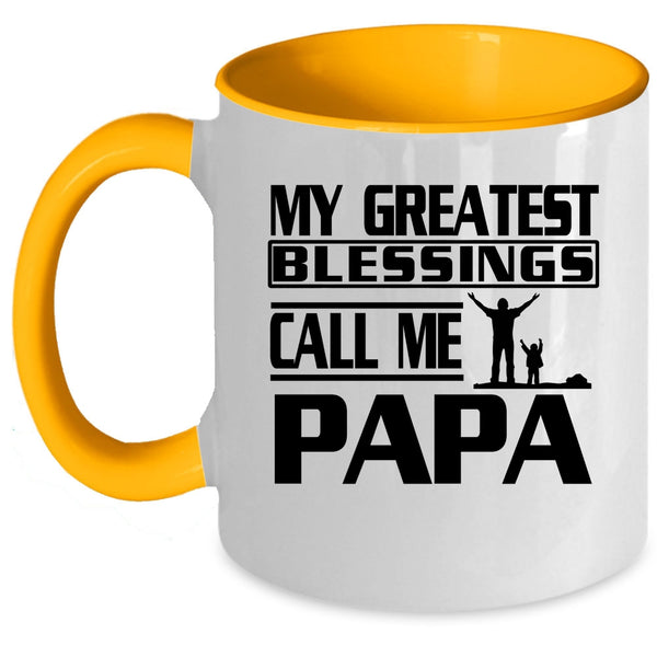 Great Papa Coffee Mug, My Greatest Blessings Call Me Papa Accent Mug