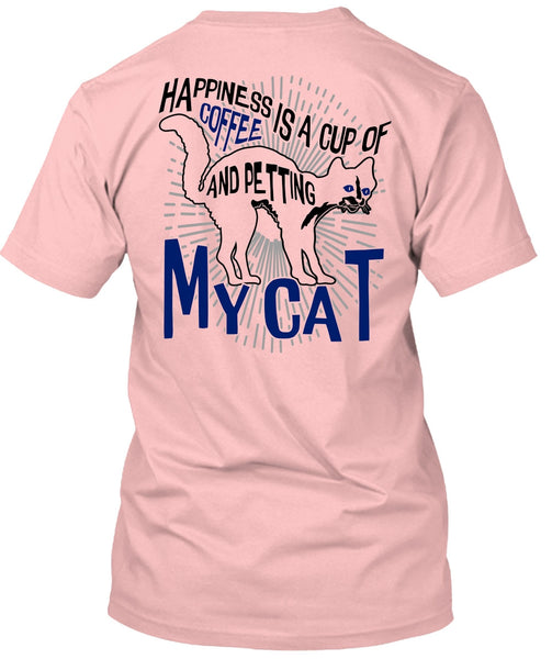 Happiness Is A Cup Of Coffee T Shirt, I Love Cat T Shirt