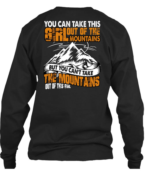 You Can't Take The Mountains T Shirt, Out Of This Girl T Shirt