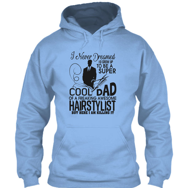 To be A Cool Dad T Shirt, Awesome Hairstylist Dad T Shirt