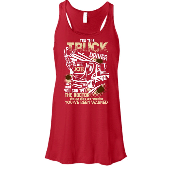 Tell This Truck Driver T Shirt, How To Do His Job Tank Top