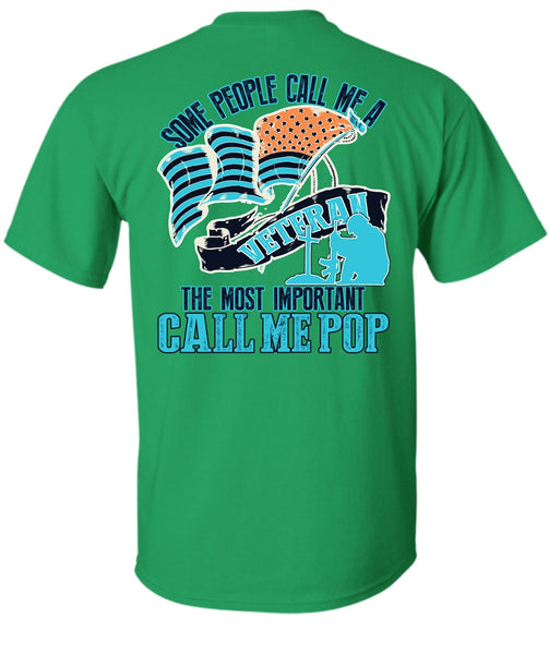 The Most Important Call Me Pop T Shirt, I Love Veteran T Shirt