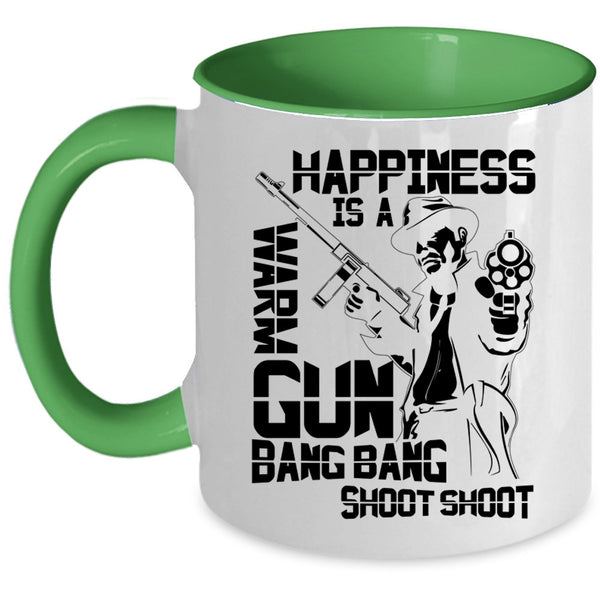 Funny Gift For Hunter Coffee Mug, Happiness Is A Warm Gun Accent Mug