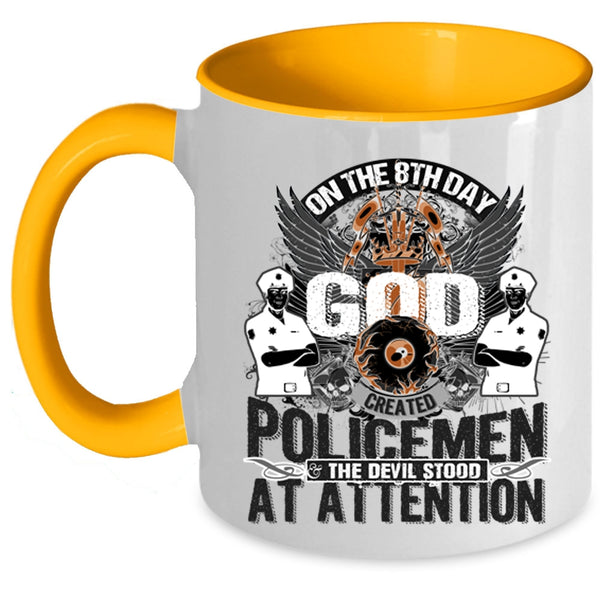 Cool Policemen Coffee Mug, On The 8th Day God Created Policemen Accent Mug