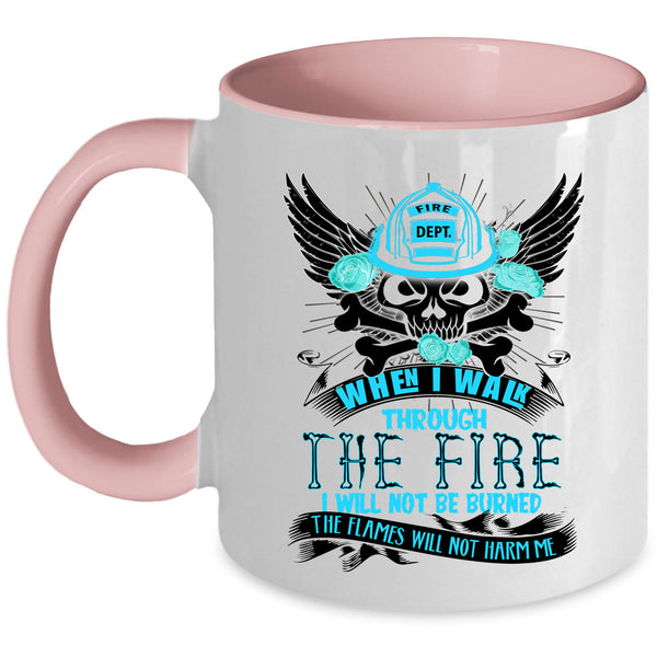 Awesome Firefighter Coffee Mug, I Walk Through The Fire Accent Mug