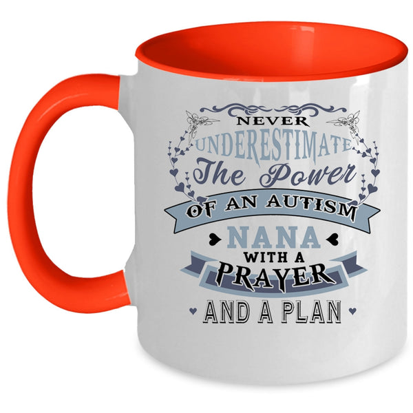 Cute Autism Nana Coffee Mug, The Power Of An Autism Nana With A Prayer Accent Mug