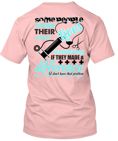 They Made A Difference T Shirt, I Love Nursing T Shirt