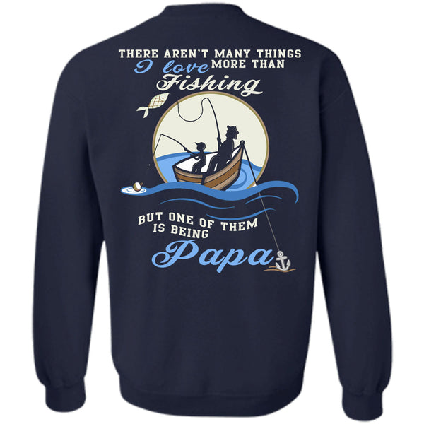 Being A Papa T Shirt, Calls Me A Fisher Sweatshirt