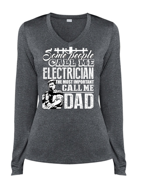 Some People Call Me Electrician T Shirt, Call Me Dad T Shirt, Cool Shirt (Ladies LS Heather V-Neck)