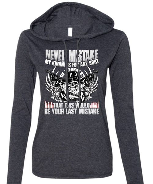 Never Mistake My Kindness T Shirt, Being A Veteran T Shirt (Anvil Ladies Ringspun Hooded)