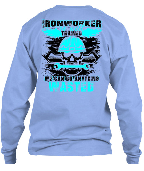 Ironworker So Well Trained T Shirt, I Love Ironworker T Shirt