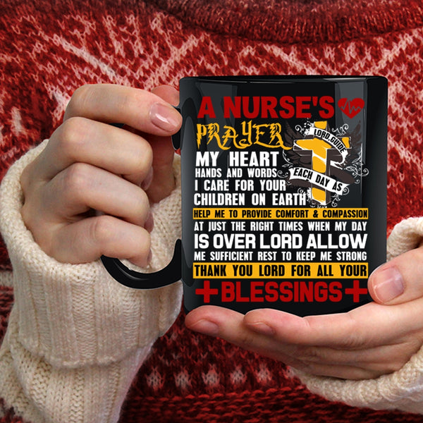 A Nurse's Prayer Coffee Mug, Best Gift For Nurses Coffee Cup