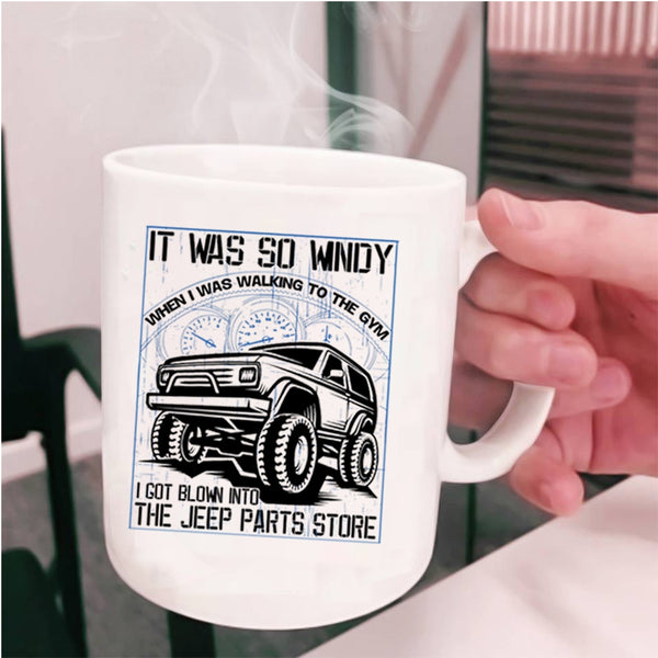 Awesome Jeep Coffee Mug, I Got Blown Into The Jeep Parts Store Cup