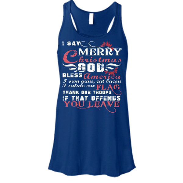 I Say Merry Christmas T Shirt, I Own Guns T Shirt, Cool T Shirt