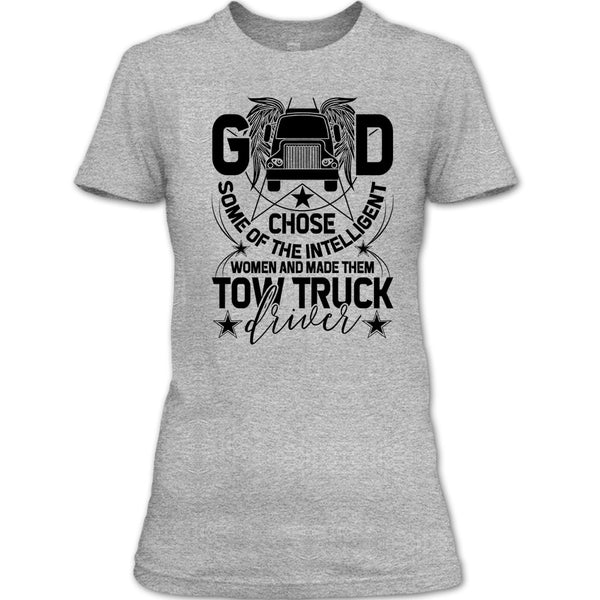 The Intelligent Women T Shirt, Tow Truck Driver T Shirt