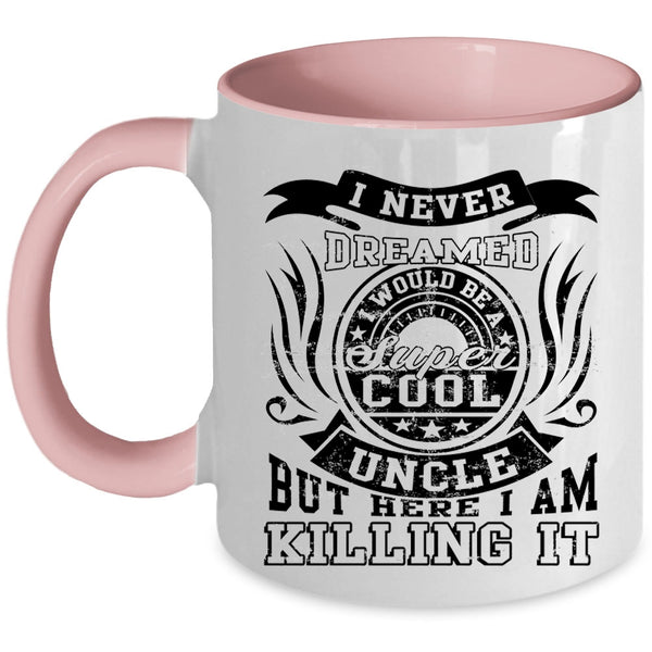 Awesome Uncle Coffee Mug, I Would Be A Cool Uncle Accent Mug