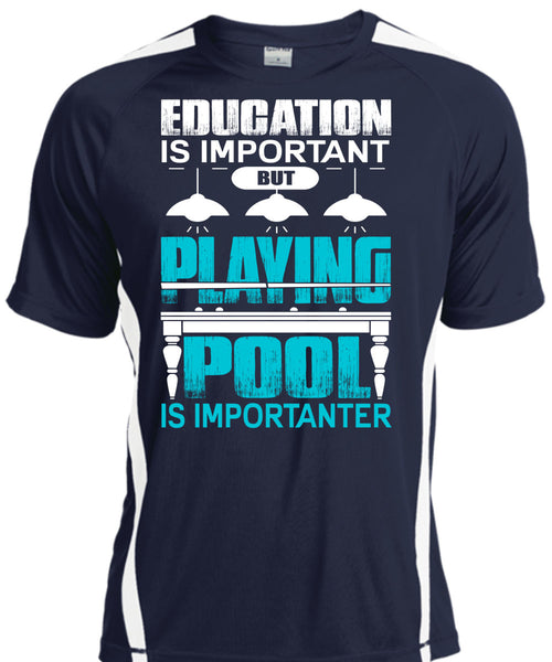 Playing Pool Is Importanter T Shirt, Education Is Important T Shirt, Cool Shirt