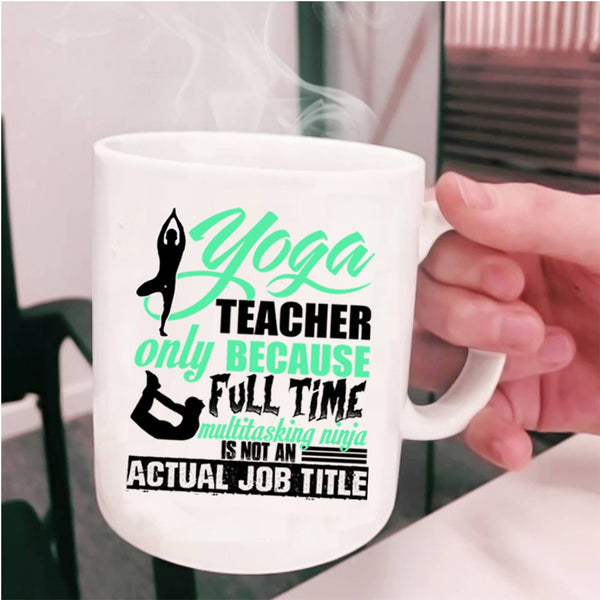 Cute Yoga Teacher Coffee Mug, Yoga Teacher Cup