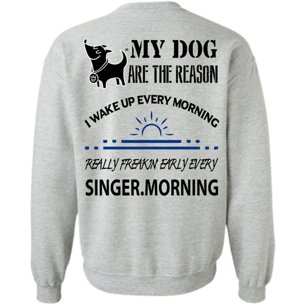 Loving T Shirt, My Dog Are The Reason Sweatshirt