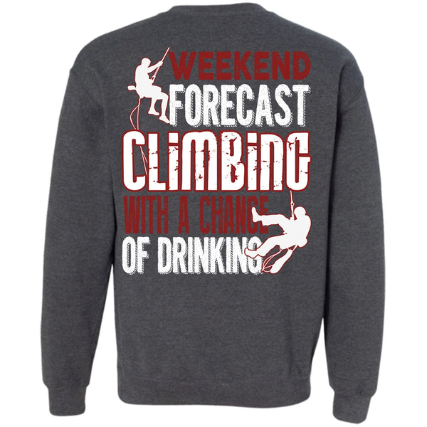Chance Of Drinking T Shirt, I Love Mountain Sweatshirt