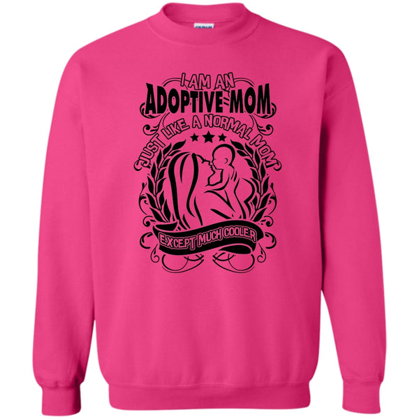 Coolest Adoptive Mom T Shirt, I Am An Adoptive Mom Sweatshirt