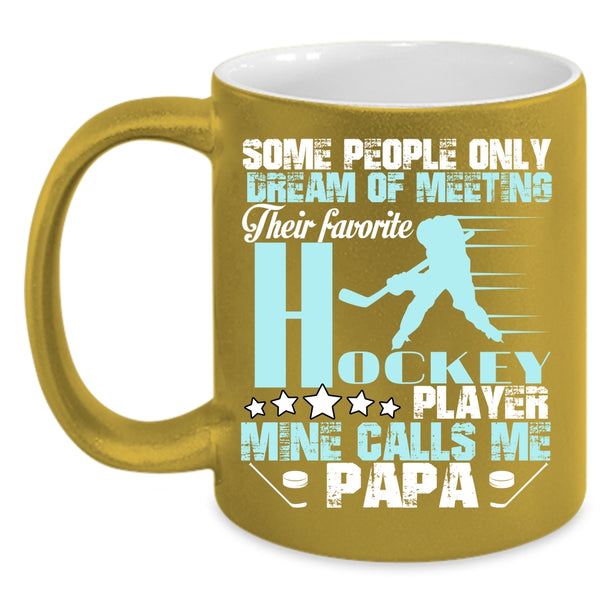 My Favorite Hockey Player Calls Me Papa Coffee Mug, Cool Papa Coffee Cup