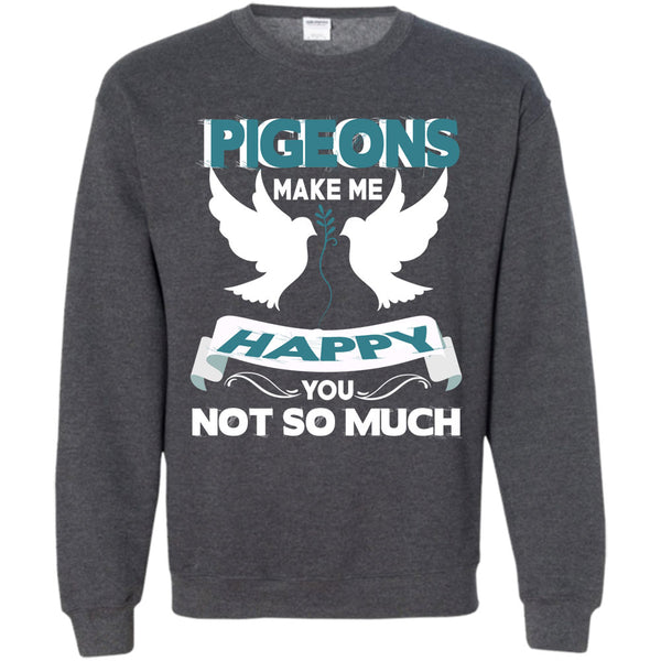 You Not So Much T Shirt, Coolest Pigeons Lover Sweatshirt