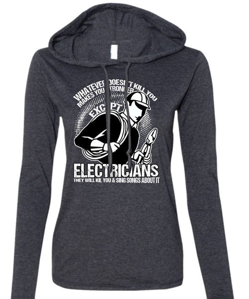 Stronger Except Electricians T Shirt, Being An Electrician T Shirt (Anvil Ladies Ringspun Hooded)