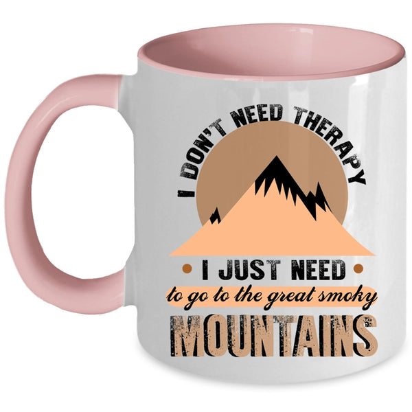 Outdoor Coffee Mug, I Just Need To Go To The Smoky Mountains Accent Mug