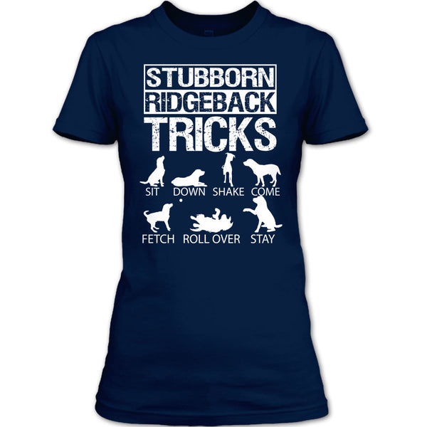 Stubborn Ridgeback Tricks T Shirt, I Love My Dog T Shirt