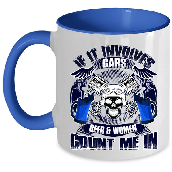 Gift For Female Mechanic Coffee Mug, If It Involves Cars Beer And Women Accent Mug