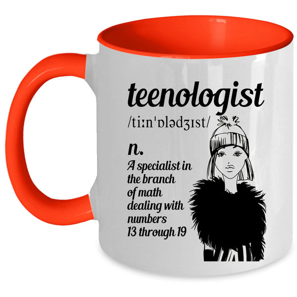 Gift For My Daughter Coffee Mug, Teenologist Accent Mug
