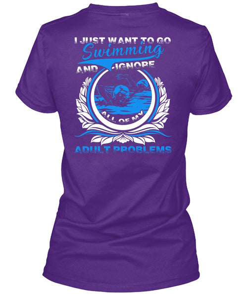 I Just Want To Go Swimming T Shirt, Adult Problems T Shirt