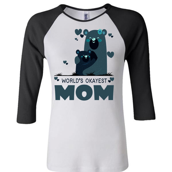 World's Okayest Mom T Shirt, Being A Mom T Shirt, Mother's Day T Shirt