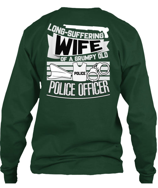 Long-Suffering Wife T Shirt, Grumpy Old Police Officer T Shirt