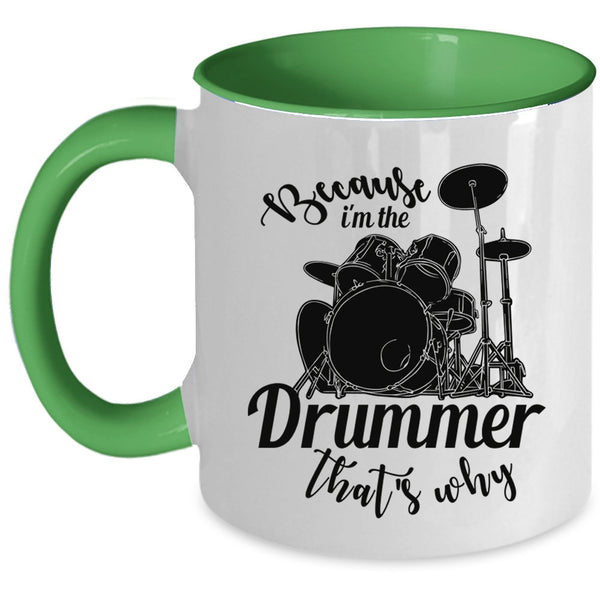 Cool Drummer Coffee Mug, I'm The Drummer Accent Mug