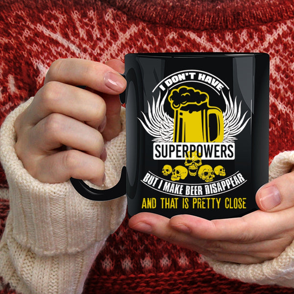 I Make Beer Disappear Coffee Mug, Funny Beer Drinker Coffee Cup