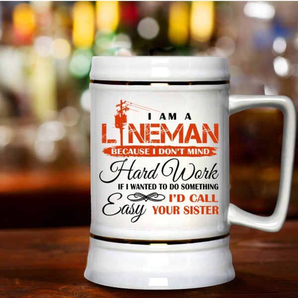 Cool Linenam Beer Stein 22oz, I Am A Lineman Beer Mug